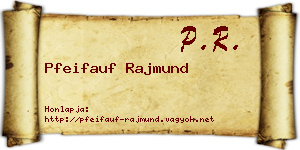 Pfeifauf Rajmund névjegykártya
